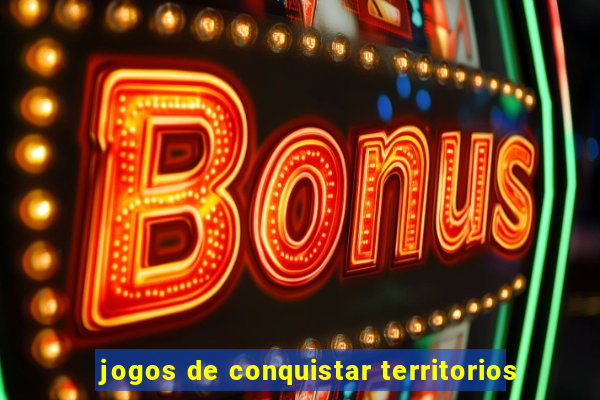 jogos de conquistar territorios